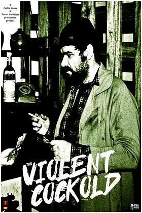 The Violent Cockold poster