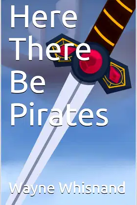 Here There Be Pirates (The Bar at the End of Everything) poster