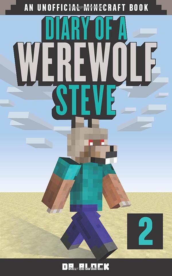 Diary of a Werewolf Steve, Book 2: (an unofficial Minecraft book) poster