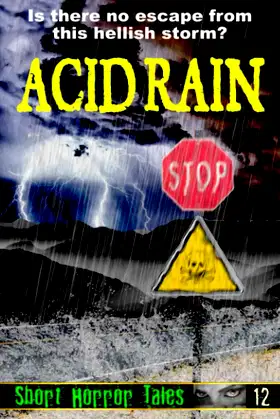 Acid Rain (Short Horror Tales) poster
