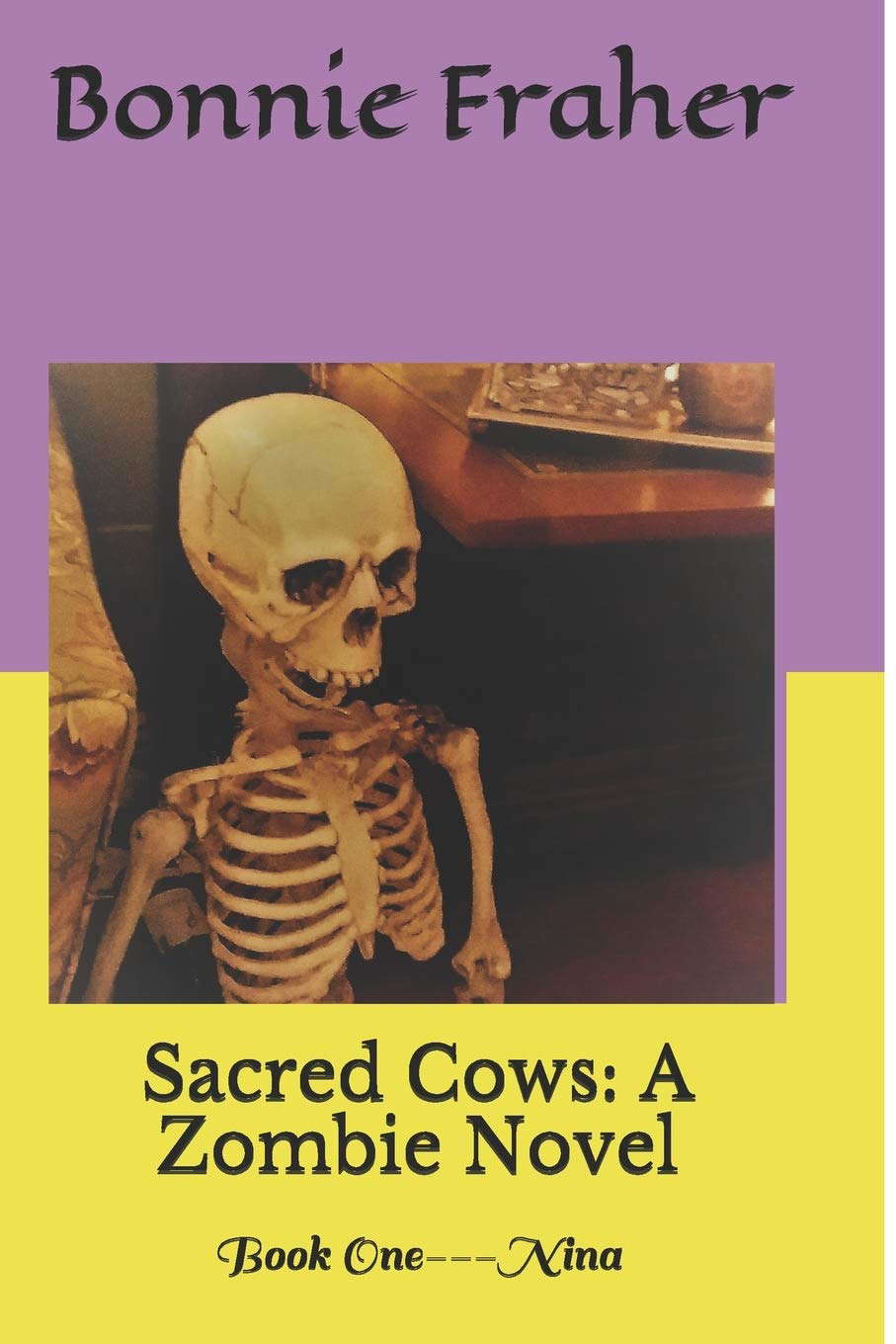 Sacred Cows: A Zombie Novel: Book One---Nina poster