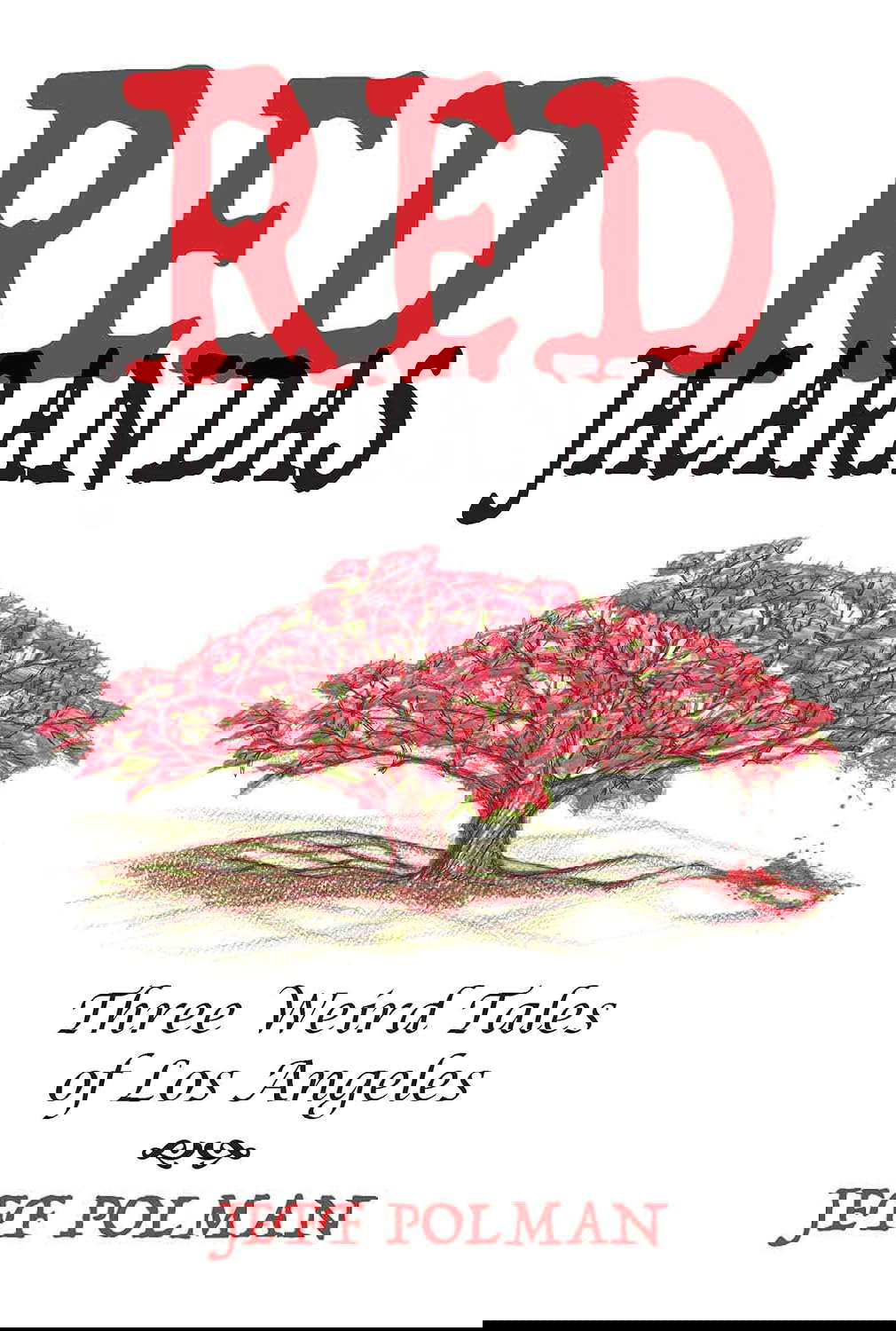 Red Jacarandas: Three Weird Tales of Los Angeles poster