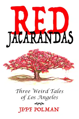 Red Jacarandas: Three Weird Tales of Los Angeles poster