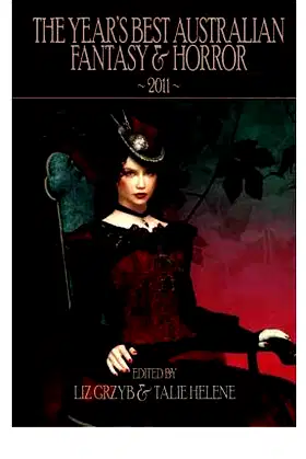 The Year's Best Australian Fantasy & Horror 2011 (Paperback) - Common poster