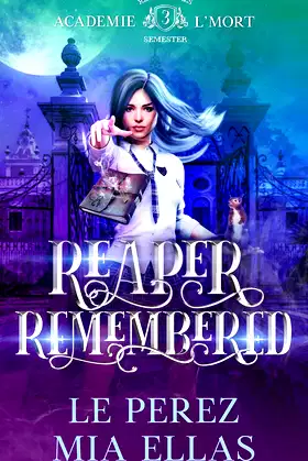 Reaper Remembered: Reaper Trials-Semester Three poster