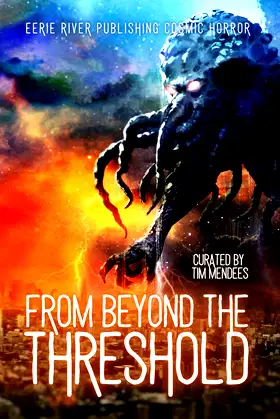 From Beyond the Threshold: Cosmic Horror Anthology poster