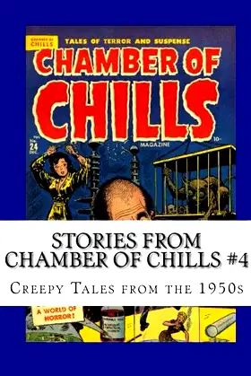 Stories From Chamber Of Chills #4: Creepy Tales from the 1950s poster