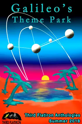 Galileo's Theme Park (Third Flatiron Anthologies Book 28) poster