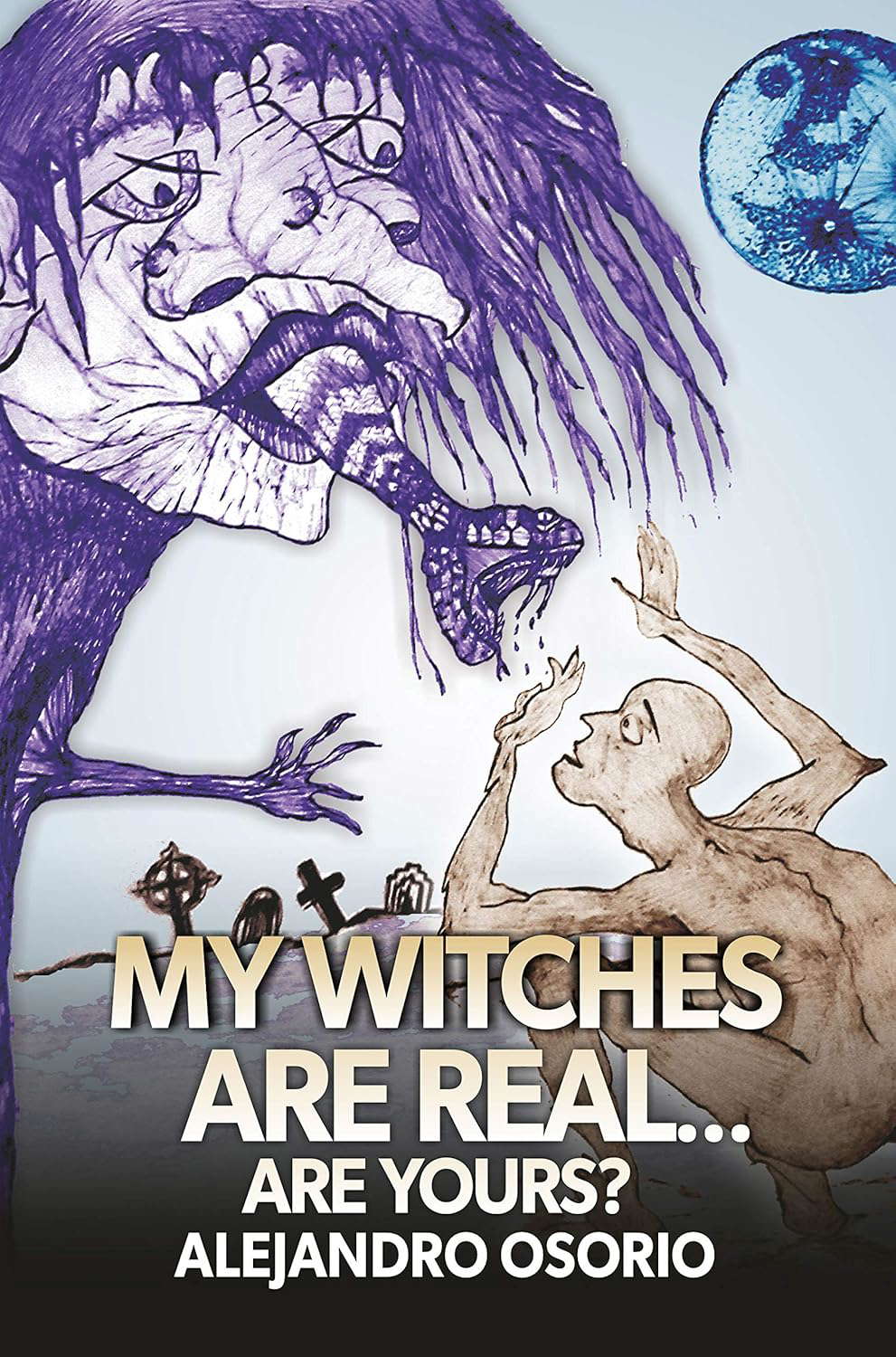 My Witches are Real: Are yours? poster