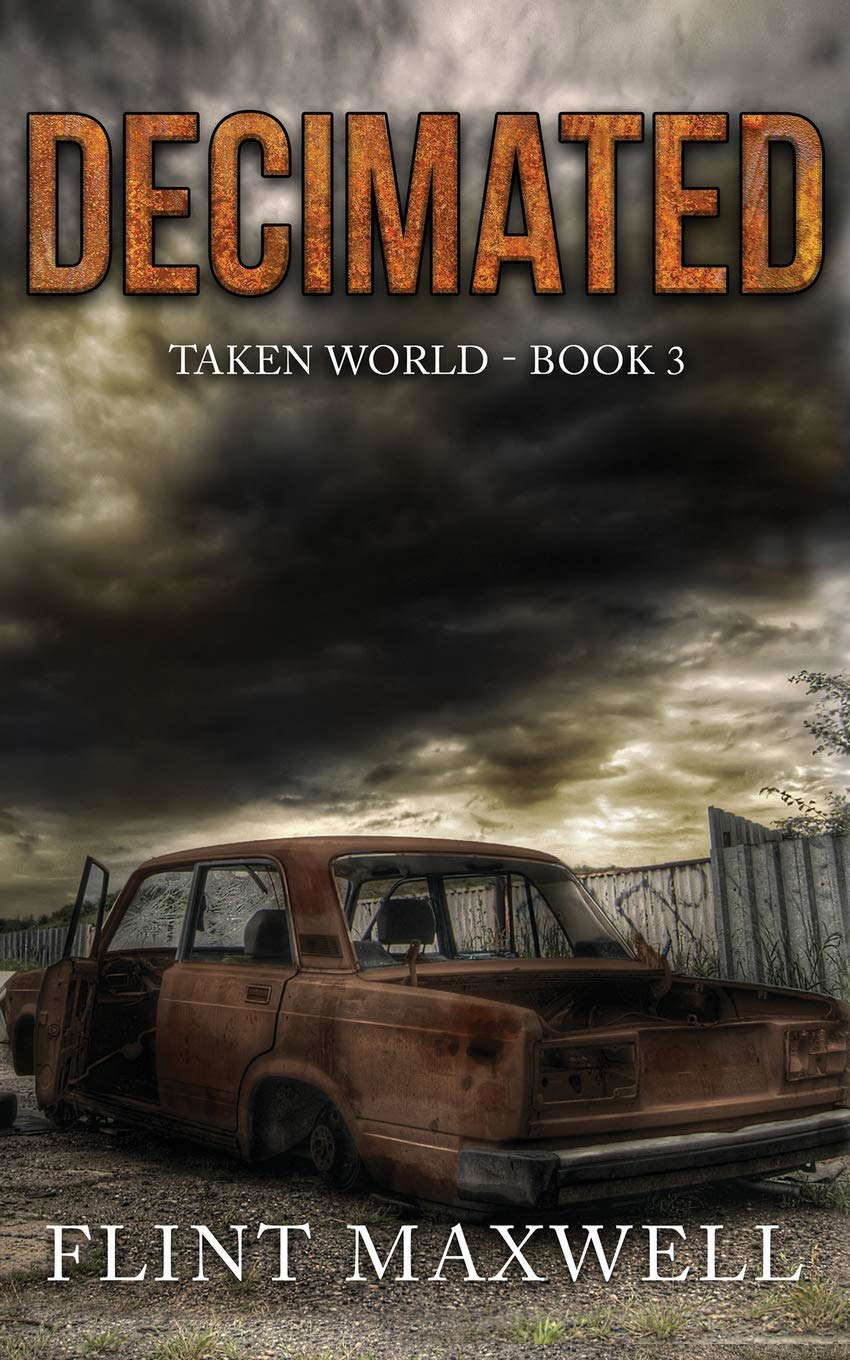 Decimated: A Post-Apocalyptic Thriller (Taken World) poster