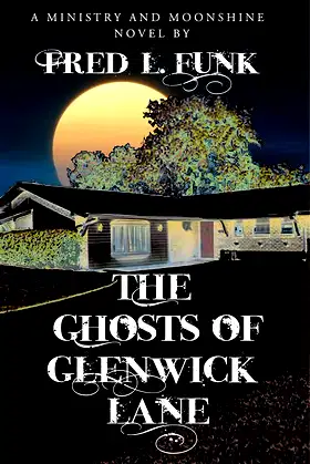 The Ghosts of Glenwick Lane: A Ministry and Moonshine Novel poster