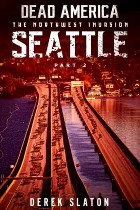 Dead America - Seattle Pt. 2 (Dead America - The Northwest Invasion) poster