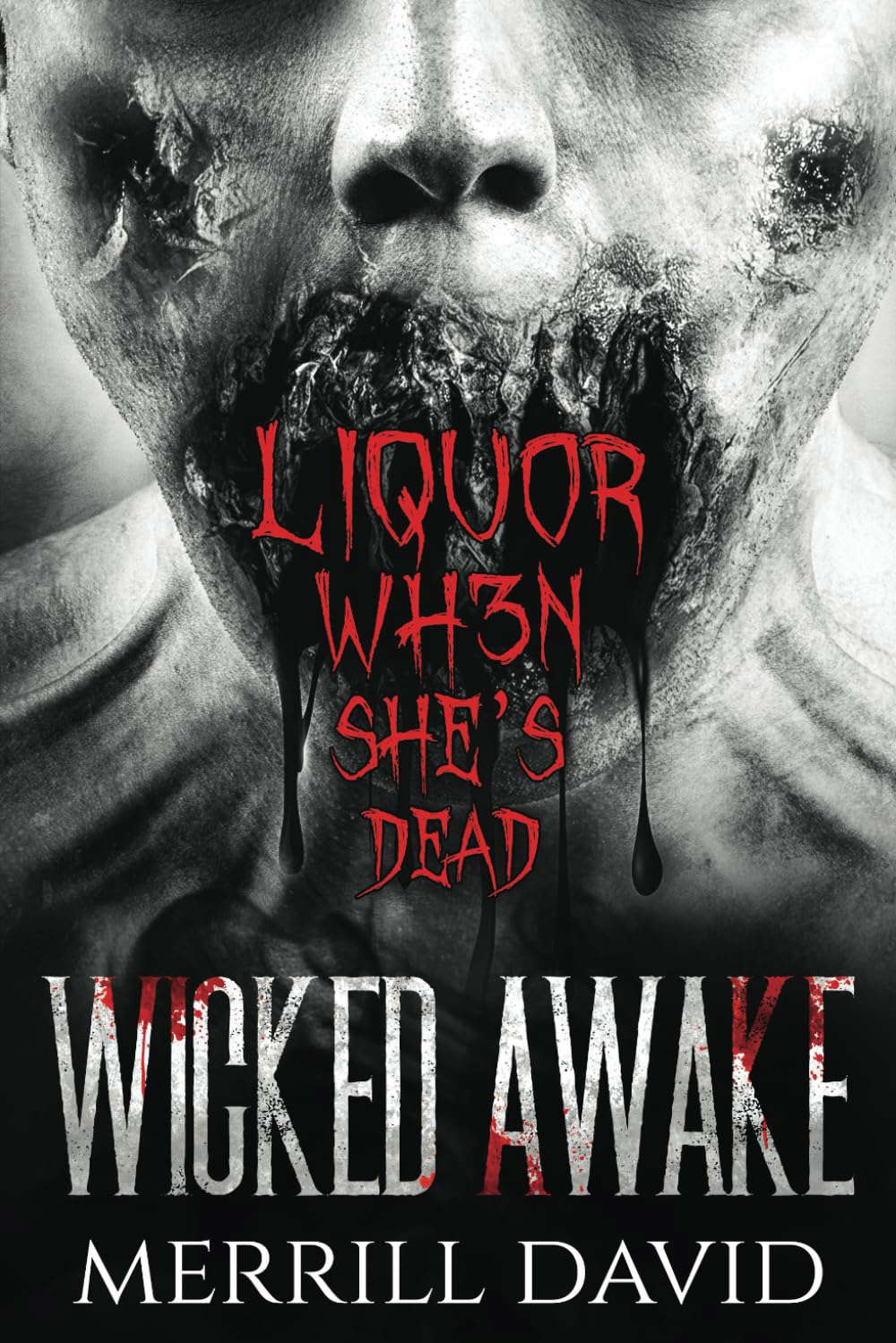 Wicked Awake - Liquor When She's Dead poster