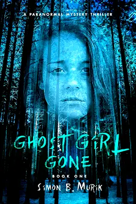 Ghost Girl Gone: A Paranormal Mystery Thriller poster