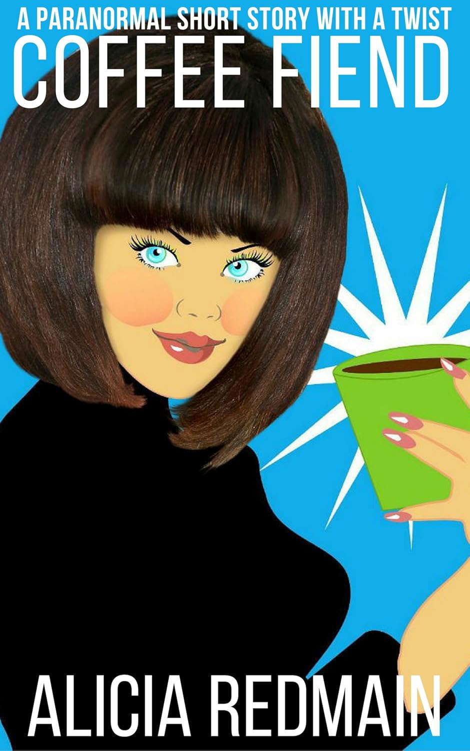 Coffee Fiend: A Paranormal Short Story with a Twist poster