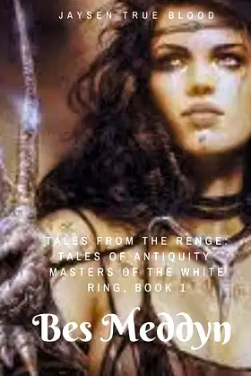 Tales From The Renge: Masters Of The White Ring, Book 1: Bes Meddyn poster