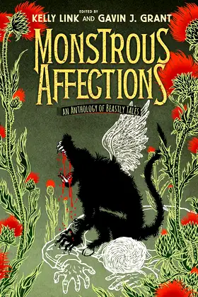 Monstrous Affections: An Anthology of Beastly Tales poster