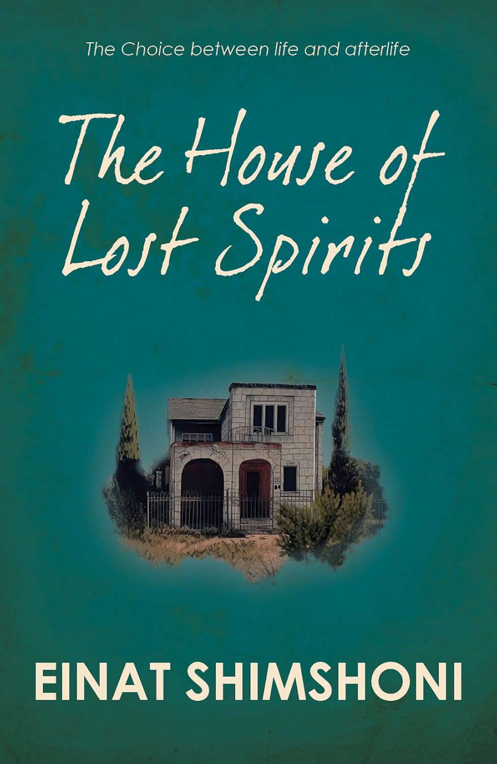 The House of Lost Spirits: A Paranormal Novel poster