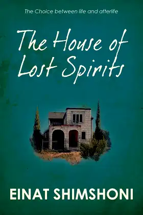 The House of Lost Spirits: A Paranormal Novel poster