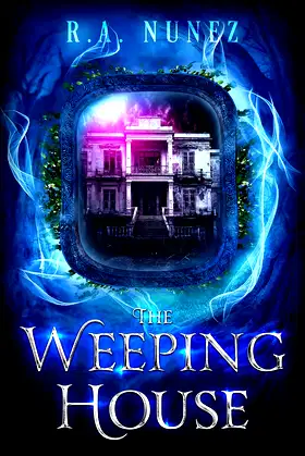 The Weeping House (Strange Texas Book 1) poster