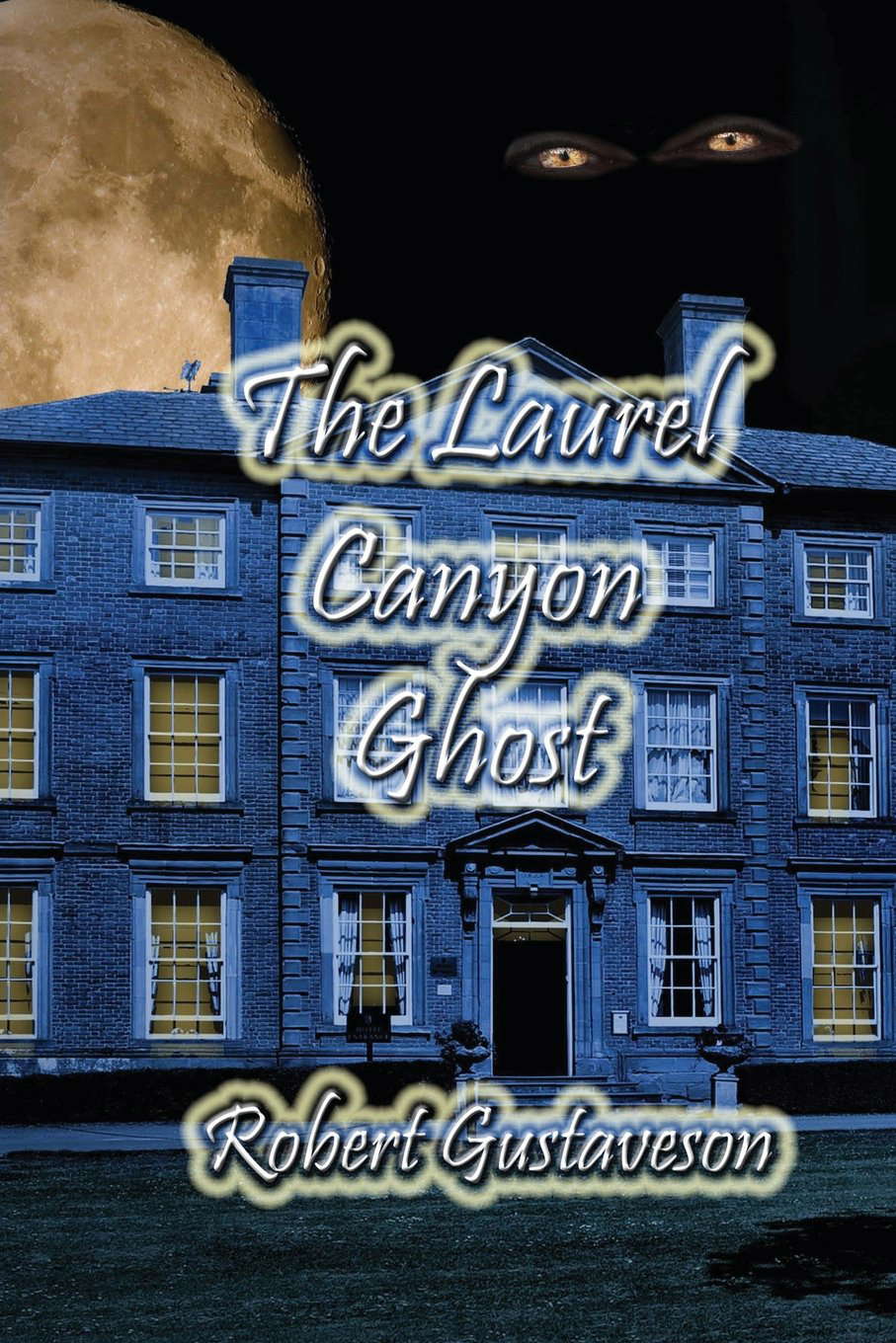 The Laurel Canyon Ghost poster