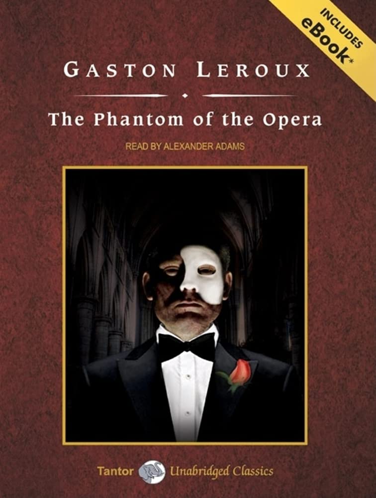 The Phantom of the Opera, with eBook (Tantor Unabridged Classics) poster
