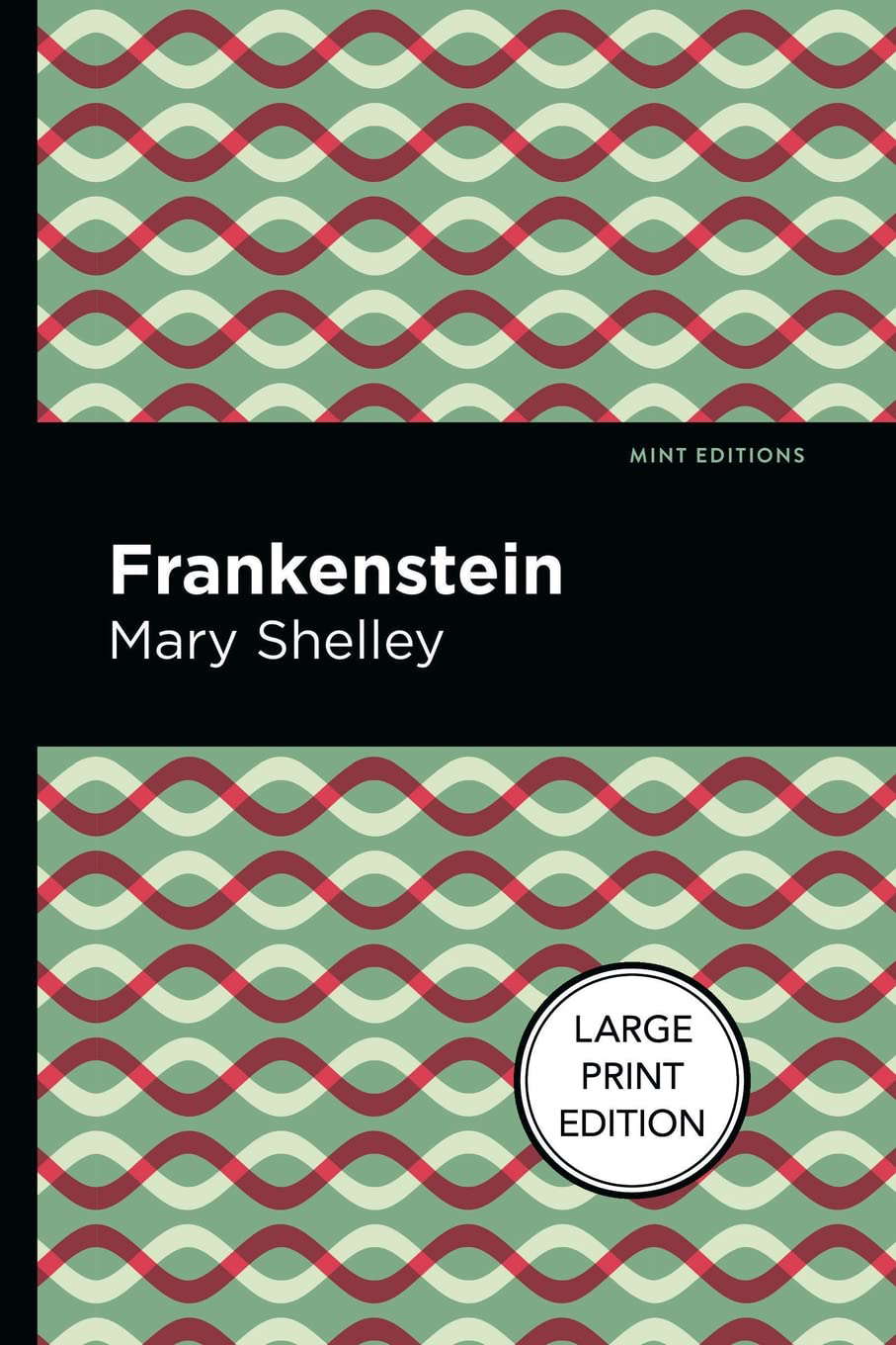 Frankenstein: Large Print Edition (Mint Editions (Large Print Library)) poster