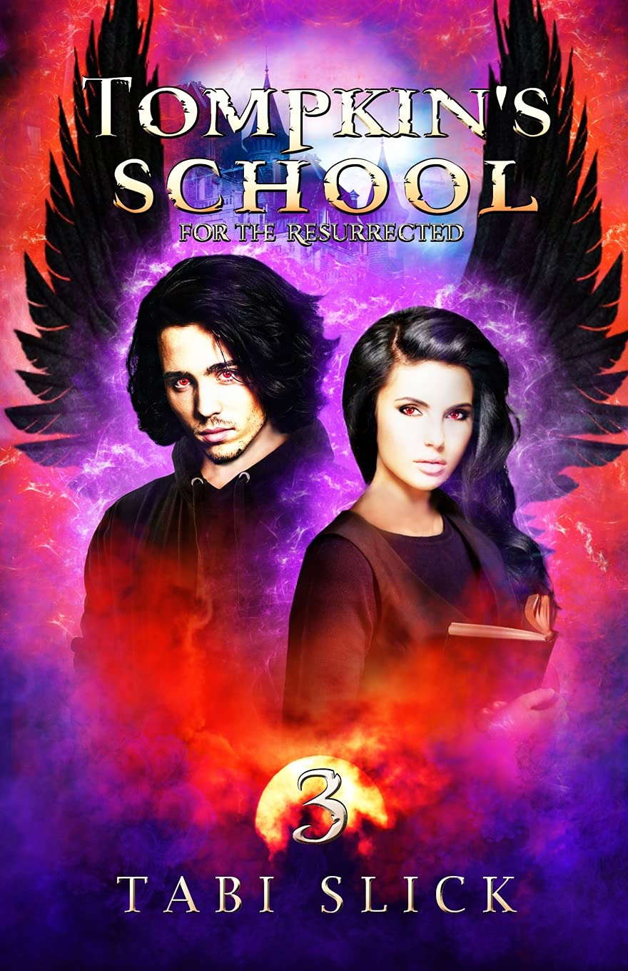 Tompkin's School: For The Resurrected (A Supernatural Academy Trilogy) poster