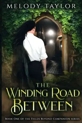 The Winding Road Between (The Fields Beyond) poster