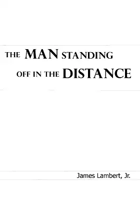 The Man Standing Off In The Distance poster