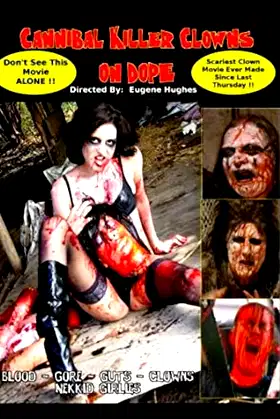 Cannibal Killer Clowns On Dope poster