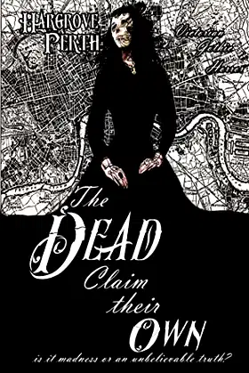 The Dead Claim Their Own: A Victorian Gothic Horror Novel poster
