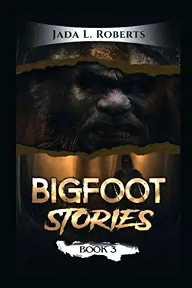 Jada L. Roberts: Bigfoot Stories 3 poster