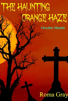 The Haunting Orange Haze (October Haunts Book 3) poster