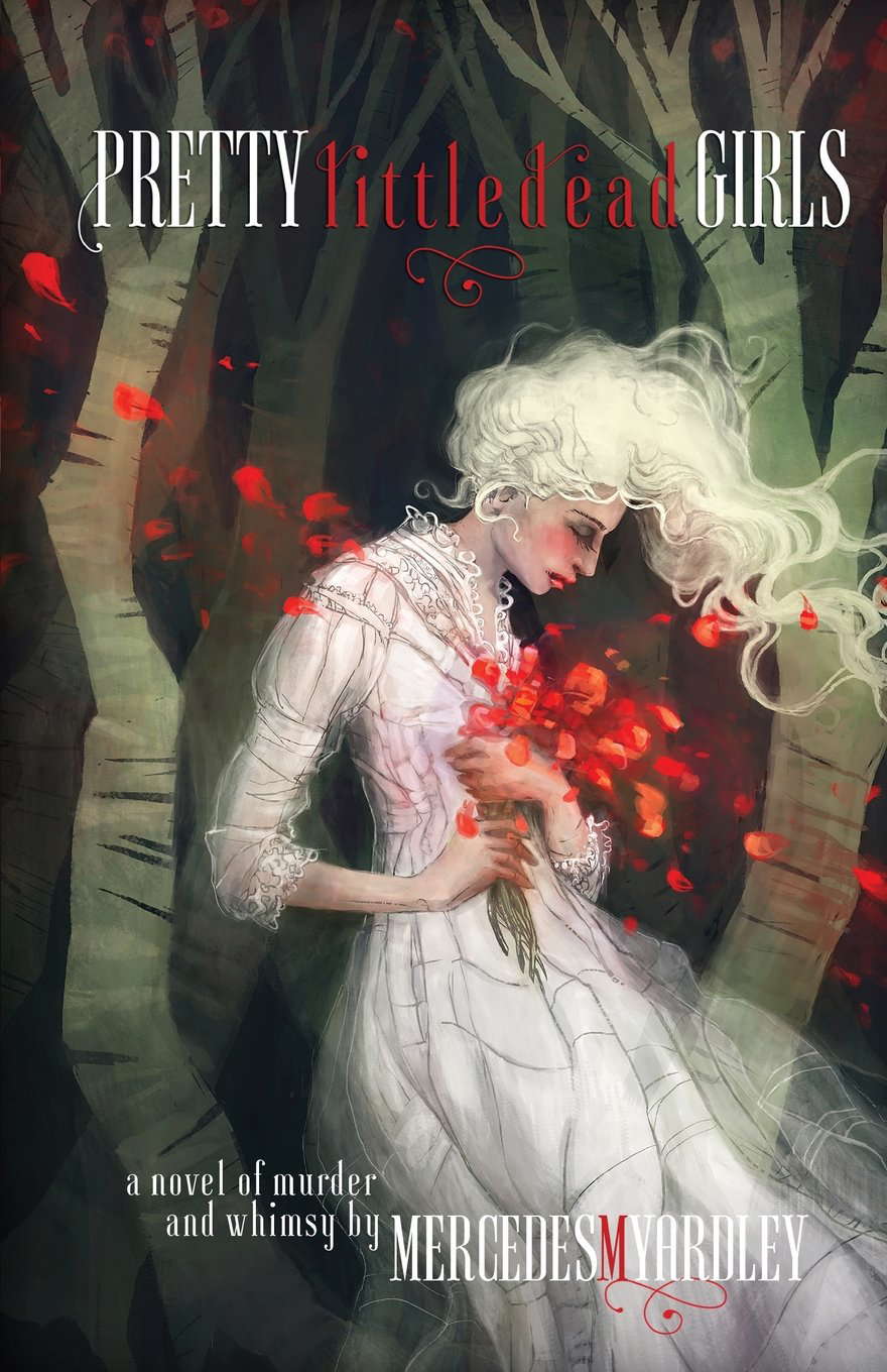 Pretty Little Dead Girls: A Novel of Murder and Whimsy poster