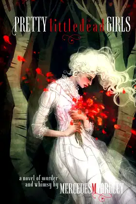 Pretty Little Dead Girls: A Novel of Murder and Whimsy poster