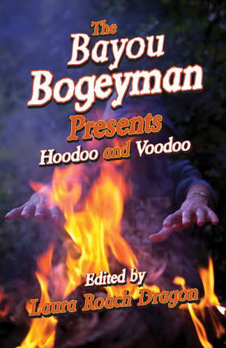 The Bayou Bogeyman Presents: Hoodoo and Voodoo poster