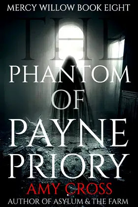 The Phantom of Payne Priory (Mercy Willow Book 8) poster