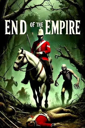 End of the Empire (Victorian Flesh-eaters Book 2) poster