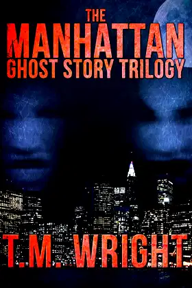 The Manhattan Ghost Story Trilogy: All three books for one low price poster