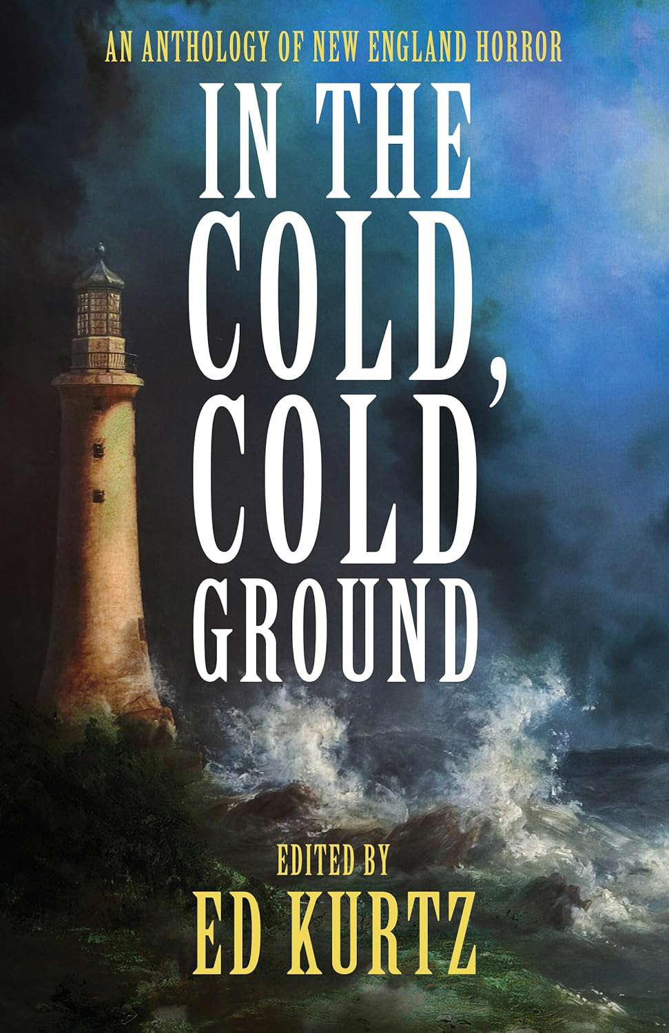 In the Cold, Cold Ground: An Anthology of New England Horror poster