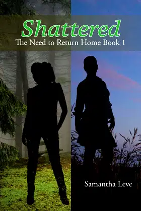 Shattered: The Need to Return Home Book 1 poster