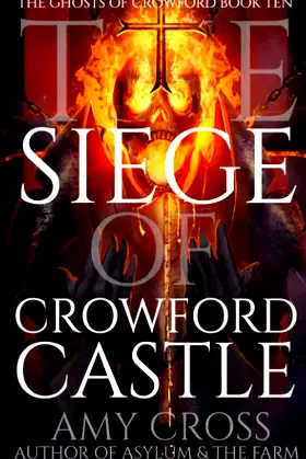 The Siege of Crowford Castle (The Ghosts of Crowford) poster