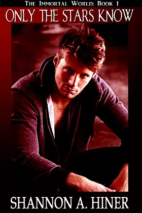 Only The Stars Know (The Immortal World Book 1) poster
