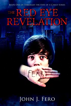 The Red Eye Revelation (Through the Eyes of a Child, Book 1) poster