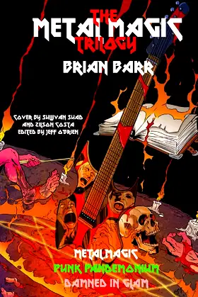 The Metal Magic Trilogy: Metal Magic, Punk Pandemonium, and Damned in Glam poster