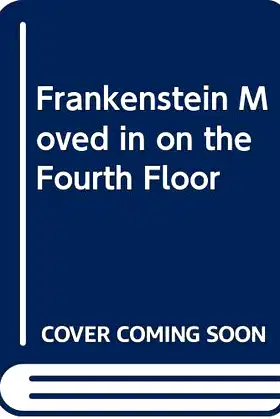 Frankenstein Moved in on the Fourth Floor poster
