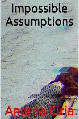 Impossible Assumptions poster
