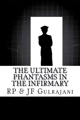The Ultimate Phantasms in the Infirmary: Vol 1 & 2 ... plus more poster