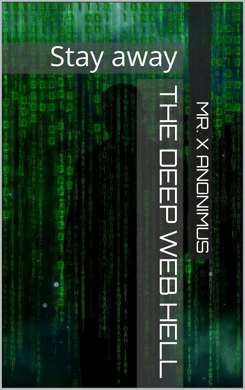 The Deep Web Hell: Stay away (Green Book 1) poster